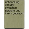 Abhandlung Von Der Syrischen Sprache Und Ihrem Gebrauch by Johann David Michaelis