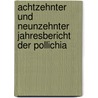Achtzehnter und neunzehnter Jahresbericht der Pollichia door Naturwissenschaftlicher Verein Der Rheinpfalz Pollichia