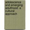 Adolescence and Emerging Adulthood: A Cultural Approach by Research Jeffrey Jensen Arnett