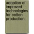Adoption Of Improved Technologies For Cotton Production