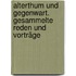 Alterthum und Gegenwart. Gesammelte Reden und Vorträge