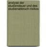 Analyse Der Studiendauer Und Des Studienabbruch-Risikos by Guenther Sedlacek