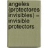 Angeles (Protectores Invisibles) = Invisible Protectors