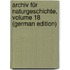Archiv Für Naturgeschichte, Volume 18 (German Edition)