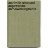 Archiv Für Reine Und Angewandte Arzneiwirkungslehre... door Onbekend