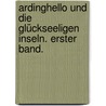 Ardinghello und die glückseeligen Inseln. Erster Band. door Wilhelm Heinse