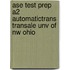 Ase Test Prep A2 Automatictrans Transale Unv Of Nw Ohio
