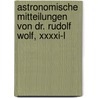 Astronomische Mitteilungen Von Dr. Rudolf Wolf, Xxxxi-l door Rudolf Wolf