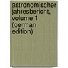 Astronomischer Jahresbericht, Volume 1 (German Edition) door Rechen-Ins Berlin-Dahlem Astronomisches