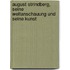 August Strindberg, seine Weltanschauung und seine Kunst