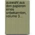 Auswahl Aus Den Papieren Eines Unbekannten, Volume 3...