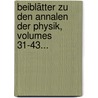 Beiblätter Zu Den Annalen Der Physik, Volumes 31-43... door Onbekend