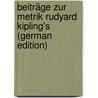Beiträge Zur Metrik Rudyard Kipling's (German Edition) door Löwe Ernst
