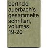 Berthold Auerbach's Gesammelte Schriften, Volumes 19-20 door Berthold Auerbach