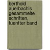 Berthold Auerbach's gesammelte Schriften, Fuenfter Band door Berthold Auerbach