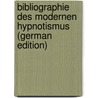 Bibliographie Des Modernen Hypnotismus (German Edition) door Dessoir Max