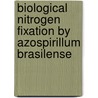 Biological Nitrogen Fixation by Azospirillum brasilense door Jacob Thomas