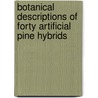 Botanical Descriptions of Forty Artificial Pine Hybrids by Elbert Luther Little