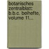 Botanisches Zentralblatt: B.b.c. Beihefte, Volume 11...