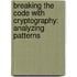 Breaking The Code With Cryptography: Analyzing Patterns