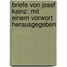 Briefe von Josef Kainz: Mit einem Vorwort herausgegeben door Kainz Josef