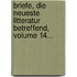 Briefe, Die Neueste Litteratur Betreffend, Volume 14...