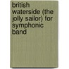 British Waterside (the Jolly Sailor) for Symphonic Band door Grainger Percy