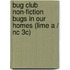 Bug Club Non-fiction Bugs In Our Homes (lime A / Nc 3c)