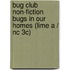 Bug Club Non-fiction Bugs In Our Homes (lime A / Nc 3c)