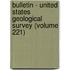 Bulletin - United States Geological Survey (Volume 221)