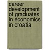 Career Development of Graduates in Economics in Croatia door Ivana Tadic