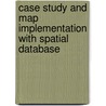 Case Study and Map Implementation with Spatial Database door Ravi Kant Vyas