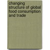 Changing Structure of Global Food Consumption and Trade door Anita Regmi