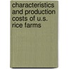Characteristics and Production Costs of U.S. Rice Farms by Linda Foreman
