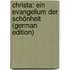 Christa: Ein Evangelium Der Schönheit (German Edition)