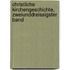 Christliche Kirchengeschichte, Zweiunddreissigster Band