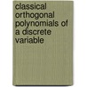 Classical Orthogonal Polynomials of a Discrete Variable door Sergei K. Suslov