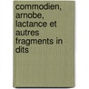 Commodien, Arnobe, Lactance Et Autres Fragments in Dits door Charles Freppel