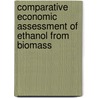 Comparative Economic Assessment of Ethanol from Biomass door Mitre Corporation Metrek Division