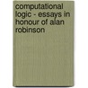 Computational Logic - Essays In Honour Of Alan Robinson door Jean-louis Lassez