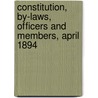 Constitution, By-Laws, Officers and Members, April 1894 door Holland Society of New York