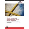 Construcciones y significaciones de un hecho histórico door Clementina Battcock