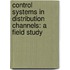 Control Systems in Distribution Channels: a Field Study