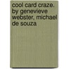 Cool Card Craze. by Genevieve Webster, Michael de Souza door Michael De Souza