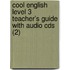 Cool English Level 3 Teacher's Guide With Audio Cds (2)