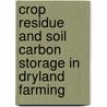 Crop Residue and Soil Carbon Storage in Dryland Farming door Hema Singh