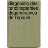 Diagnostic Des Tendinopathies Degeneratives De L'epaule door Fadama Bagayoko