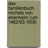 Das Familienbuch Michels Von Ehenheim (Um 1462/63-1518) by Sven Rabeler