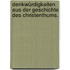 Denkwürdigkeiten aus der Geschichte des Christenthums.