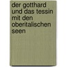 Der Gotthard und das Tessin mit den oberitalischen Seen by Eduard Osenbrueggen